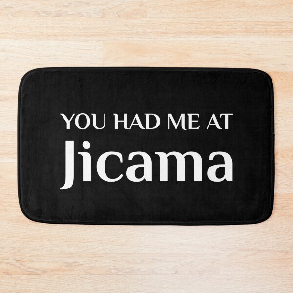 Item preview, Had Me At Jicama Yam Bean Mexican Food designed and sold by Creekman Designs.