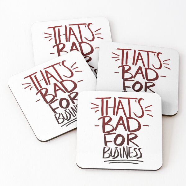 Item preview, that’s bad for business! designed and sold by goddamn-emokid.
