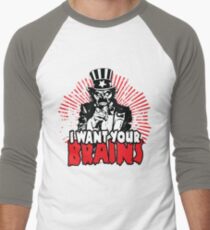 I want YOUR brains! Men's Baseball ¾ T-Shirt
