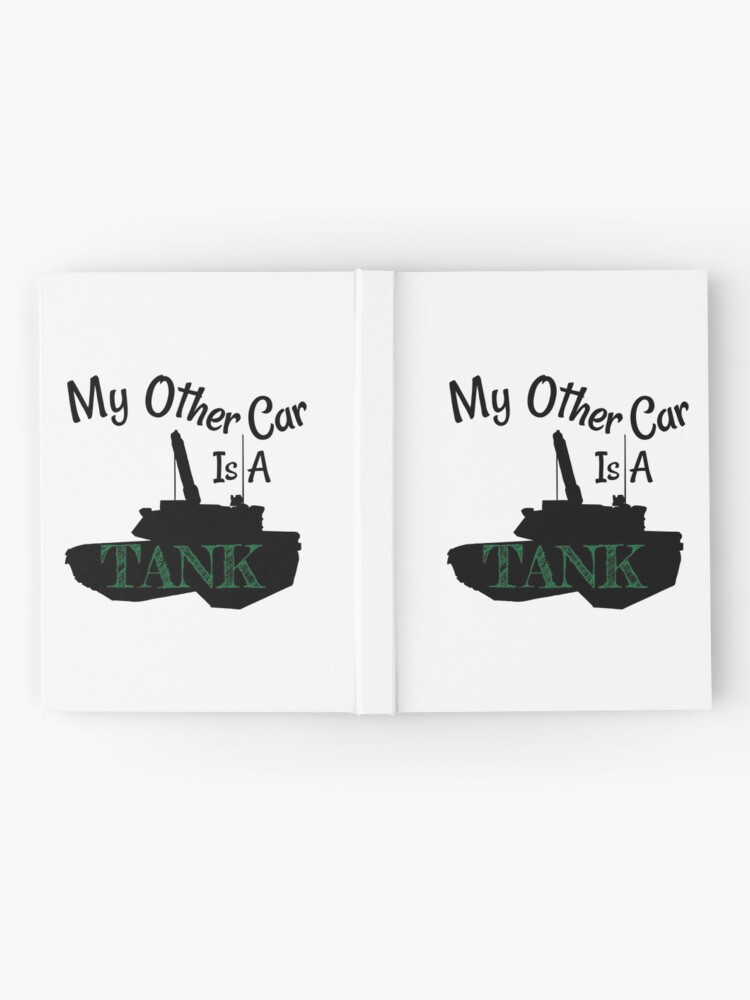 Alternate view of My Other Car is A Tank Hardcover Journal
