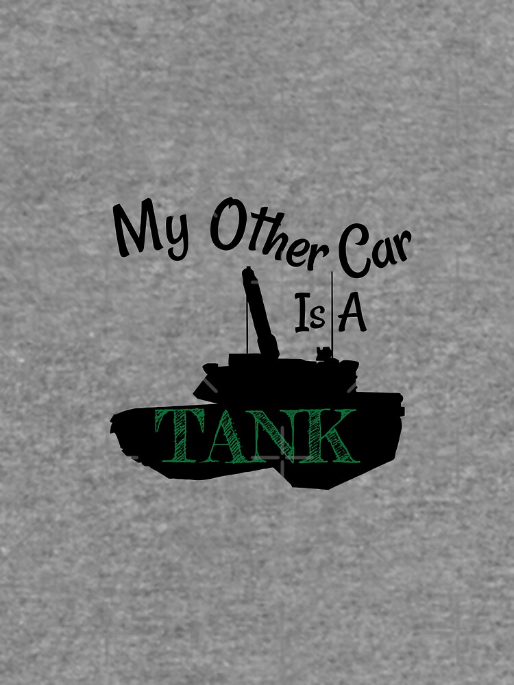 My Other Car is A Tank by tribbledesign