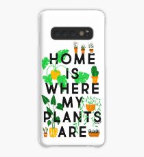 Home Is Where My Plants Are Case/Skin for Samsung Galaxy