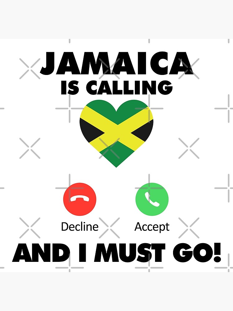 "Jamaica is Calling and I Must Go" Poster for Sale by HelloFromAja