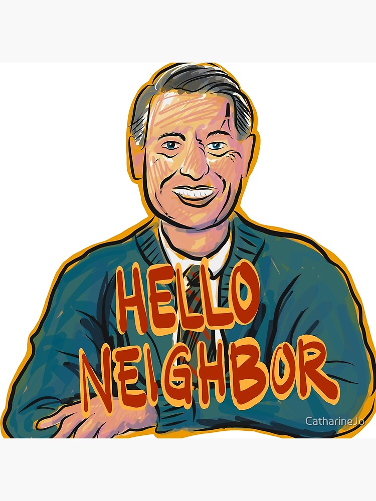 Hello Neighbor by CatharineJo