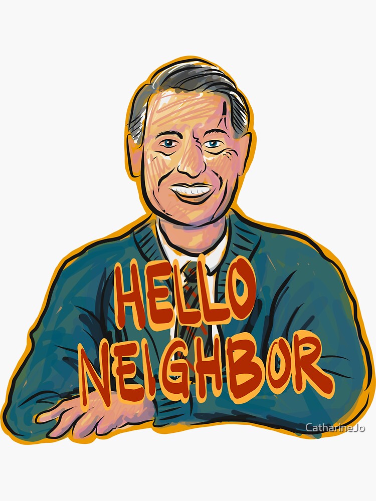 Hello Neighbor by CatharineJo
