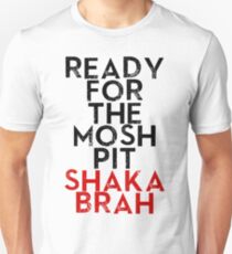 Shaka Brah Unisex T-Shirt