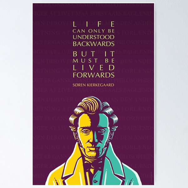 Item preview, Søren Kierkegaard Inspirational Quote: Life Can Only Be Understood Backwards designed and sold by Elvin Dantes.