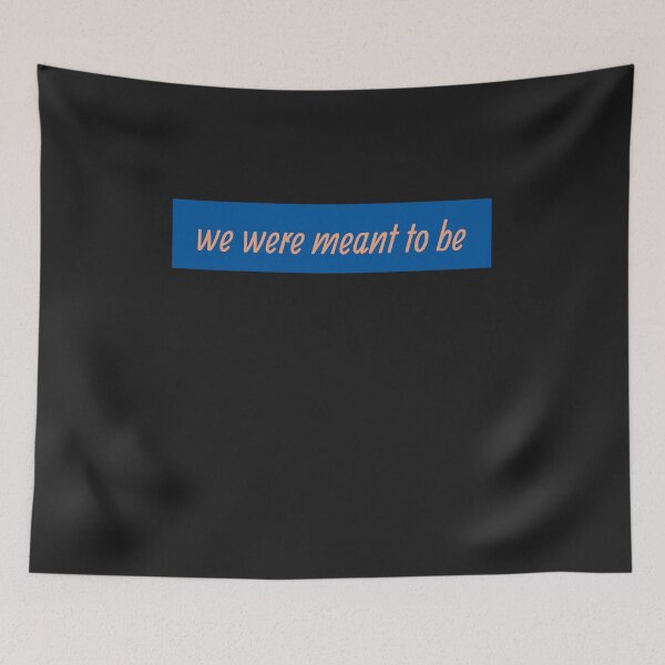 Item preview, We Were Meant To Be designed and sold by HiddenStar02.