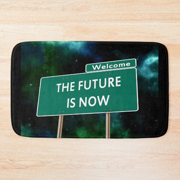 Item preview, welcome the future is now designed and sold by AkraidaxDesign.