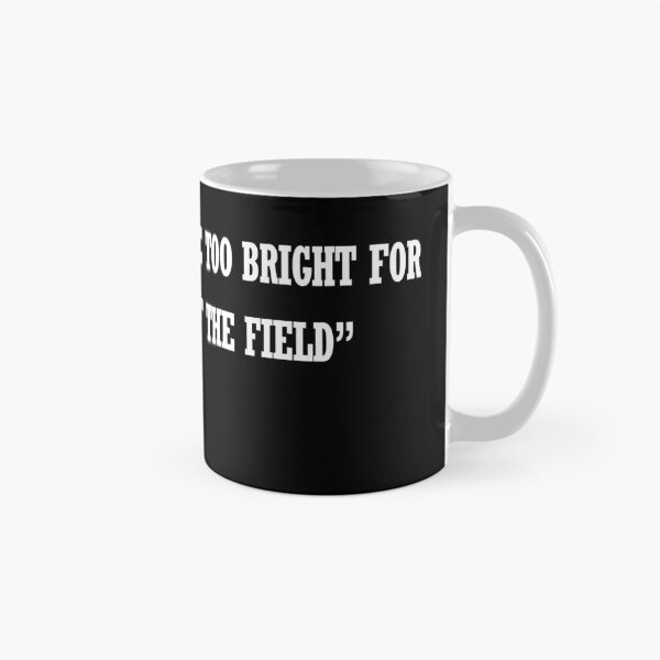 Item preview, The Lights Are Too Bright For You Get Off The Field designed and sold by BGCollections.