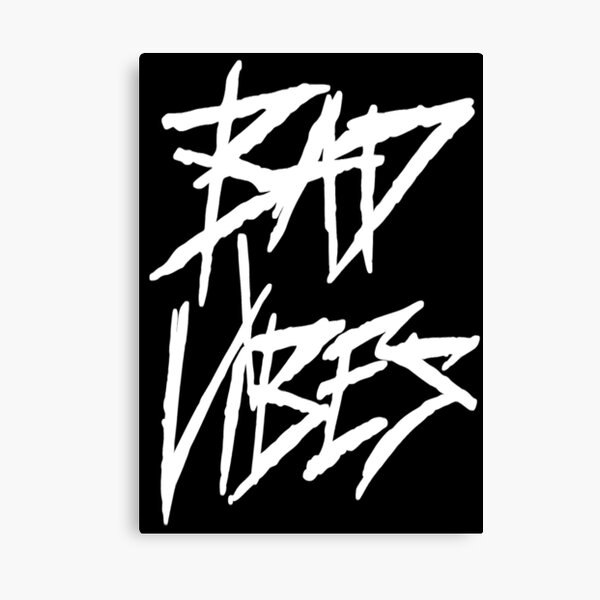 Bad Vibes xxxtentation Impression sur toile