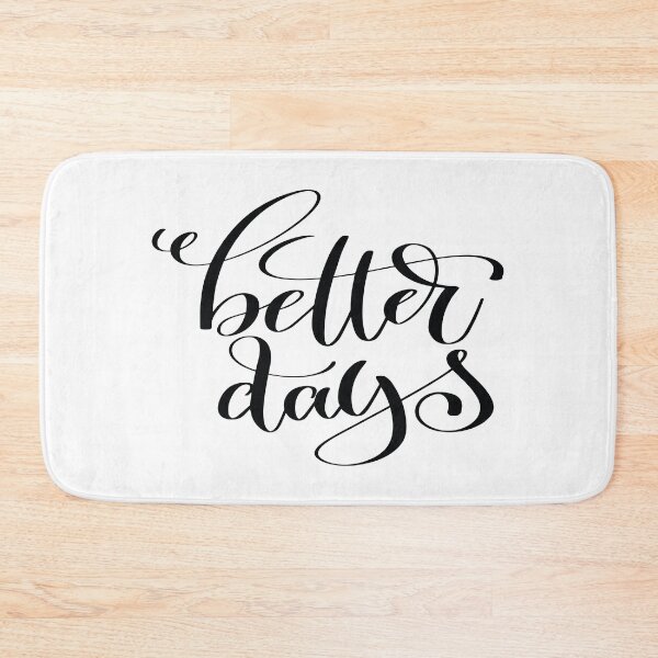 Item preview, Better Days Inspirational Quotes designed and sold by ProjectX23.