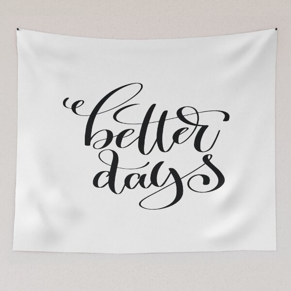 Item preview, Better Days Inspirational Quotes designed and sold by ProjectX23.