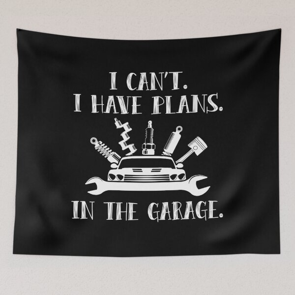 Item preview, I Can't I Have Plans In The Garage - Auto Car Owner Mechanic Gift designed and sold by Dressed For  Duty.