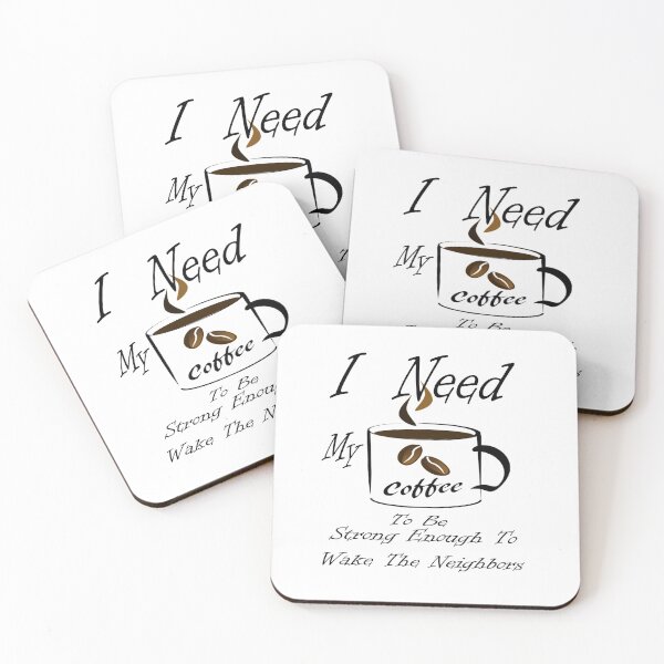 Item preview, I Need My Coffee To Be Strong Enough To Wake The Neighbors designed and sold by Jacksonso.