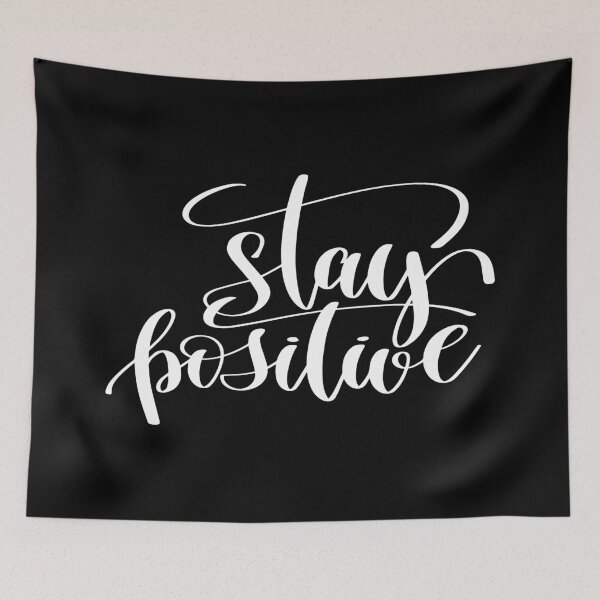 Item preview, Stay Positive Inspirational Quotes designed and sold by ProjectX23.