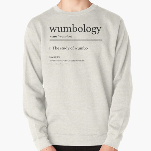 The Study of Wumbo Pullover Sweatshirt