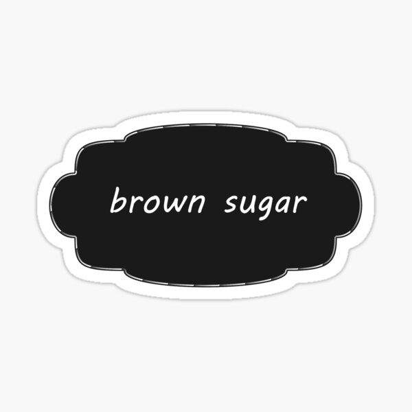 Container Label - Brown Sugar Sticker for Sale by BeautifulHues