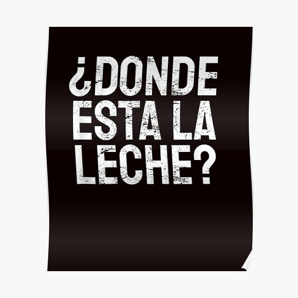 funny-donde-esta-la-leche-where-is-the-milk-spanish-t-shirt-555