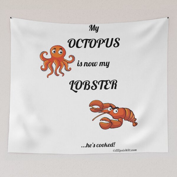 Item preview, My Octopus is now my Lobster designed and sold by ellipsiswit.