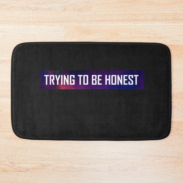 Item preview, Trying To Be Honest designed and sold by HiddenStar02.