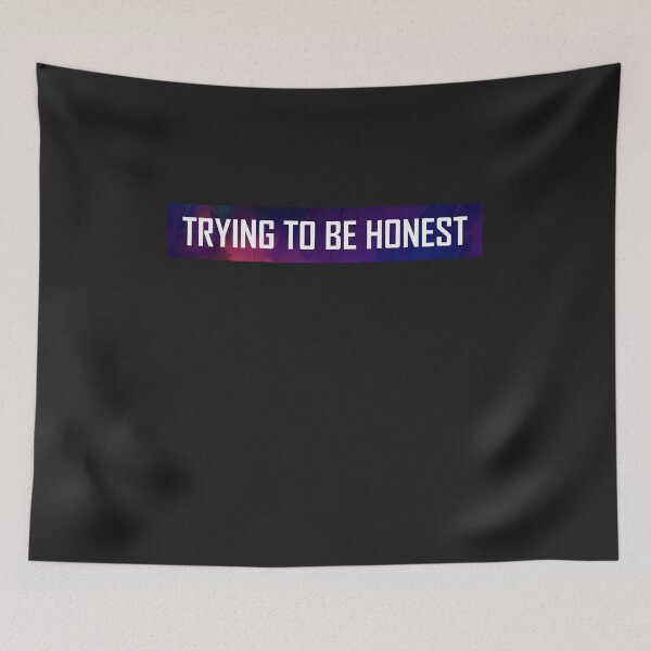 Item preview, Trying To Be Honest designed and sold by HiddenStar02.