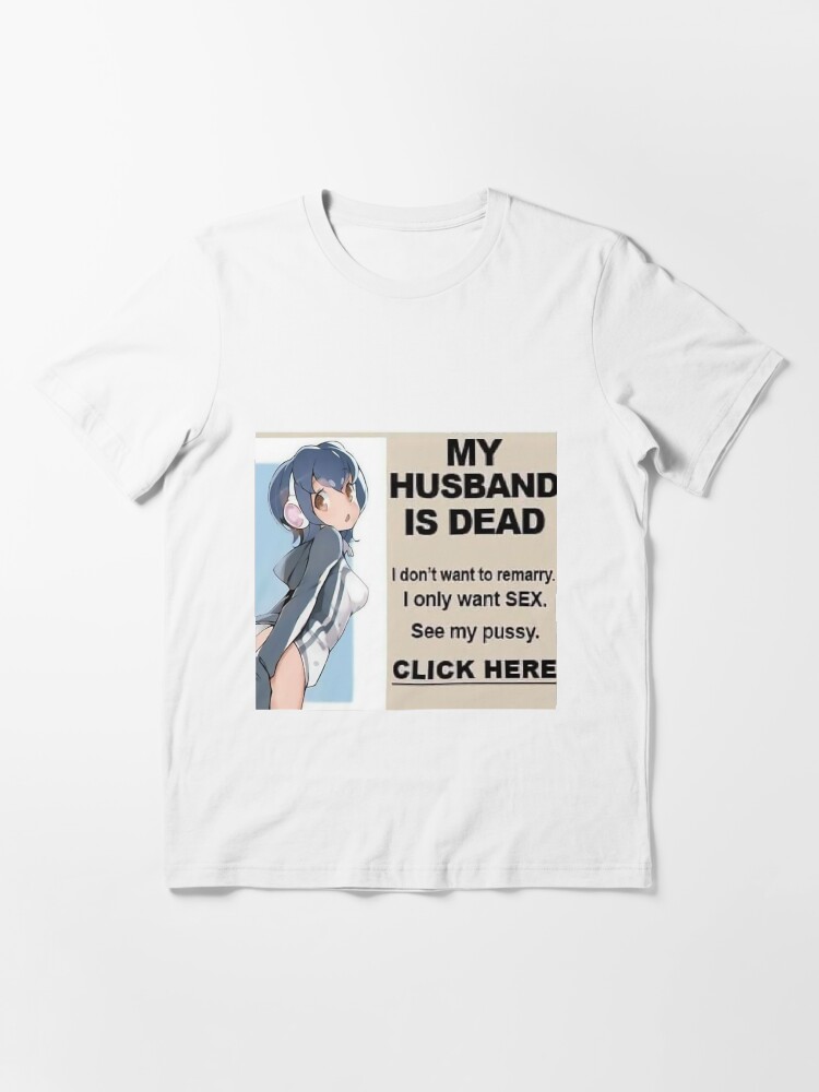 "MY HUSBAND IS DEAD" Tshirt for Sale by AestheticHoes Redbubble my husband is dead tshirts