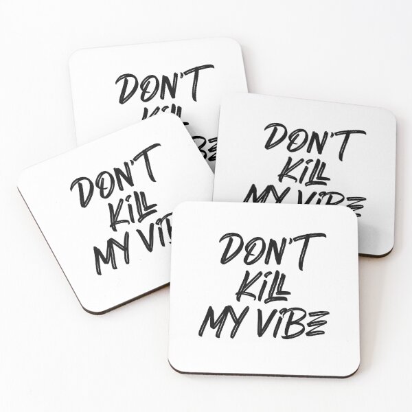 Item preview, Funny quotes don't kill my vibe designed and sold by popcarol.