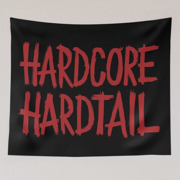 Item preview, Hardcore Hardtail  designed and sold by HenrisKas.