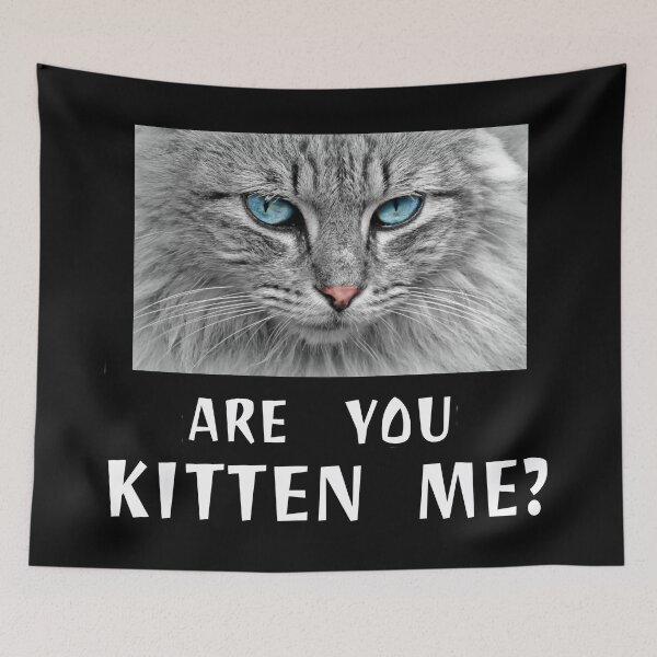 Item preview, Are you kitten me? designed and sold by jayne0524.
