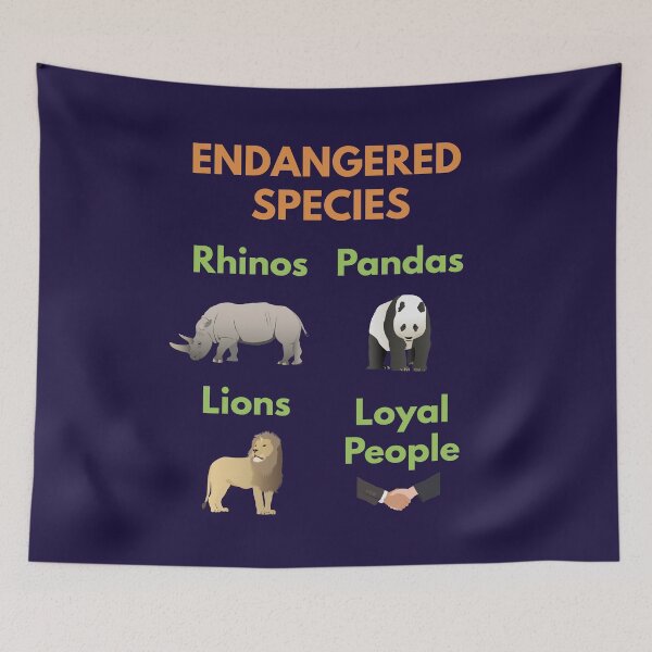 Item preview, Loyal People are Endangered Species designed and sold by NorseTech.