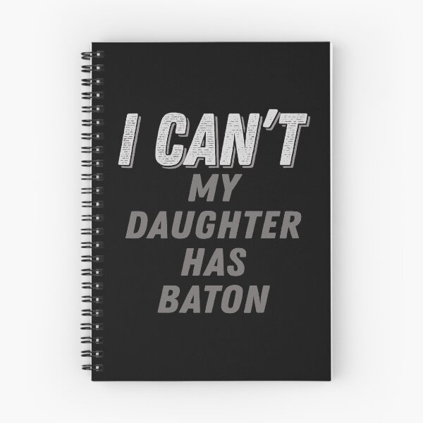 Item preview, I Can't My Daughter Has Baton Twirling Majorette Twirler Mom graphic designed and sold by nikkidawn74.