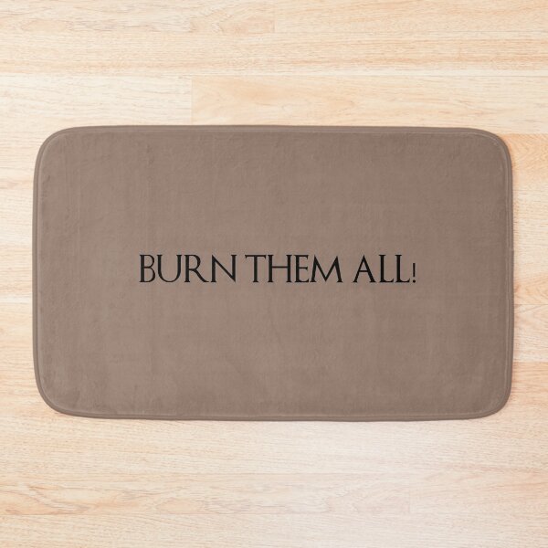 Item preview, GOT Quote - Burn them All designed and sold by Marwative ..