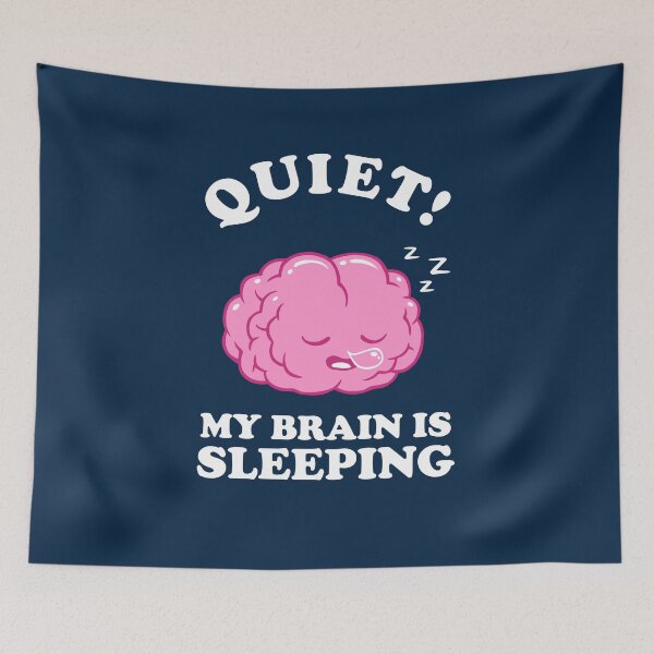 Item preview, Quiet! My Brain Is Sleeping designed and sold by Yipptee Shirts.
