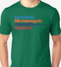 Leonardo, Michelangelo, Donatello, Raphael Unisex T-Shirt