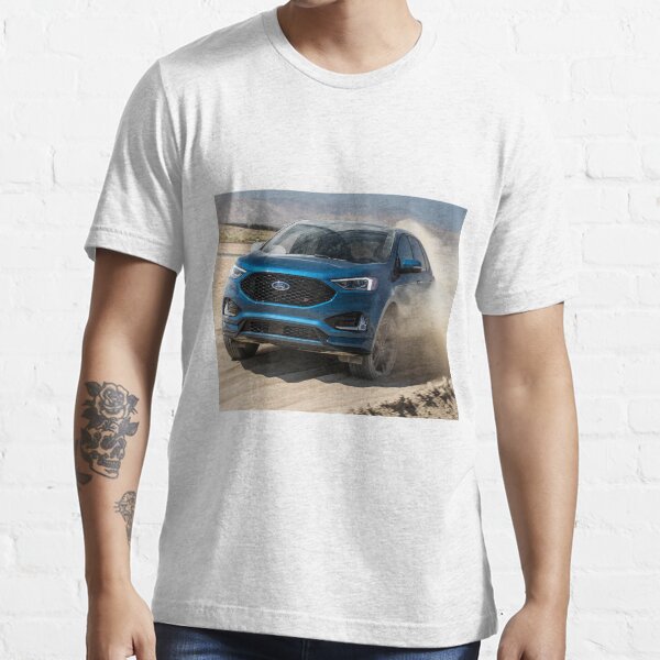 Ford Edge T Shirt By Masoncarr2244 Redbubble