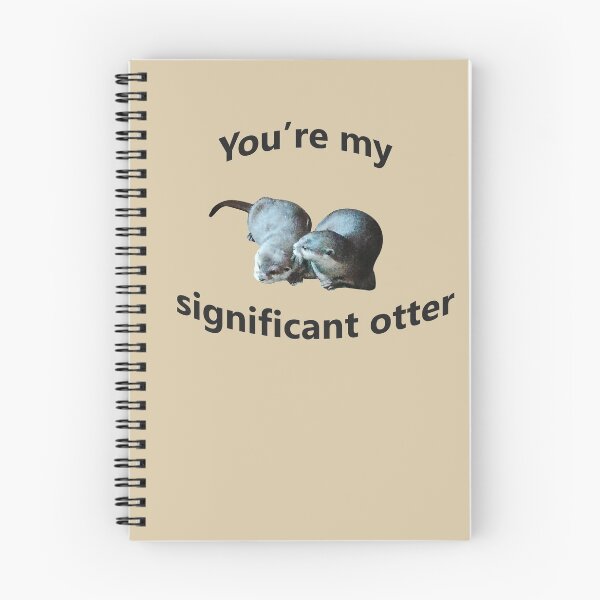 Item preview, You're my significant otter designed and sold by Caroline Brennan.