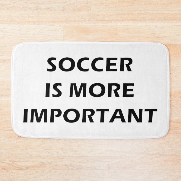 Item preview, Soccer is more important designed and sold by AllShirts21.