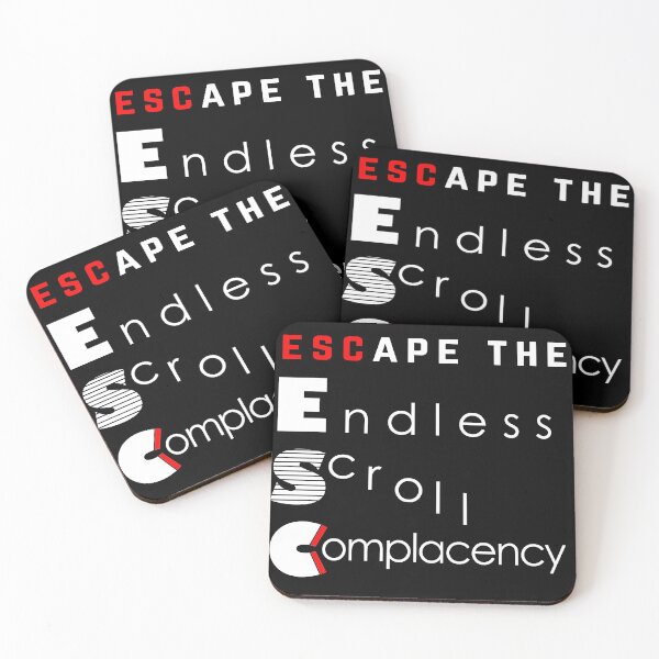 ESC Endless Scroll Complacency Coasters (Set of 4)