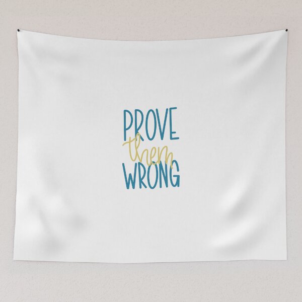 Item preview, Prove Them Wrong designed and sold by schmidtlily.