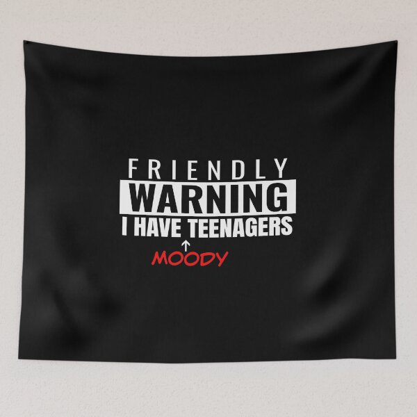 Item preview, friendly warning I have moody teens. designed and sold by mike7henry.