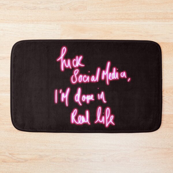 Item preview, F*** social media I’m dope in real life  designed and sold by SturgesC.
