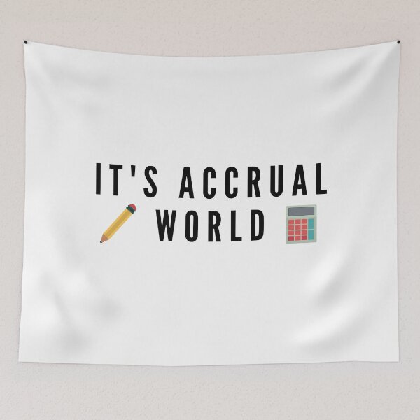 Item preview, It's Accrual World designed and sold by LTTRBX.