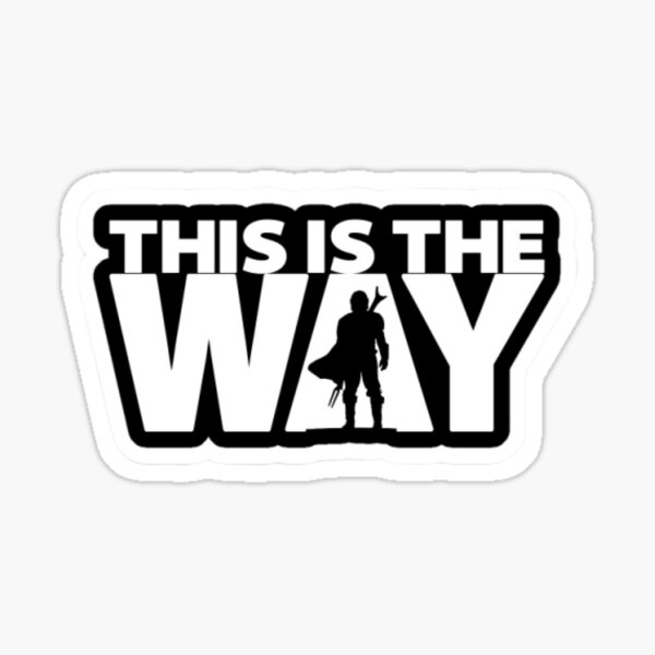 This Is The Way Stickers | Redbubble