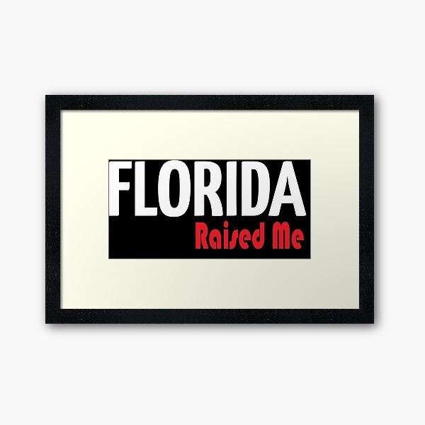 Item preview, Florida Raised Me designed and sold by ProjectX23.