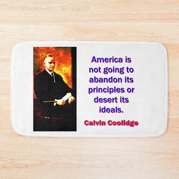 Item preview, America Is Not Going To Abandon - Calvin Coolidge designed and sold by CrankyOldDude.