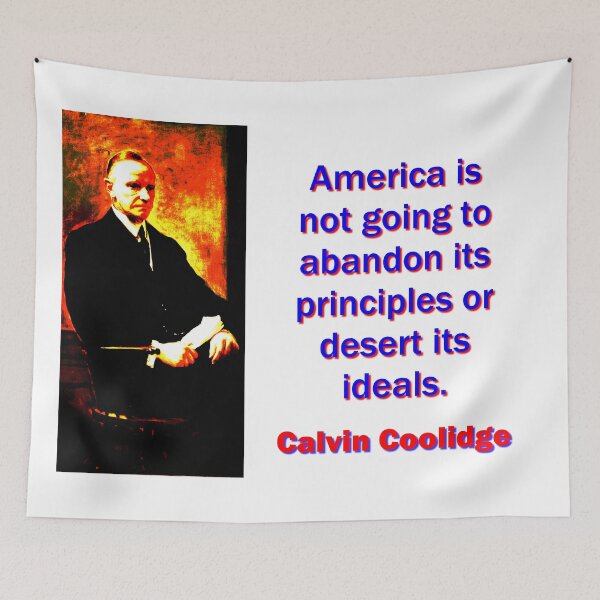 Item preview, America Is Not Going To Abandon - Calvin Coolidge designed and sold by CrankyOldDude.