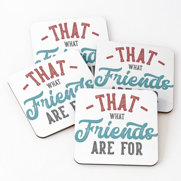 Item preview, Thats what friends are for! designed and sold by hammermnn.