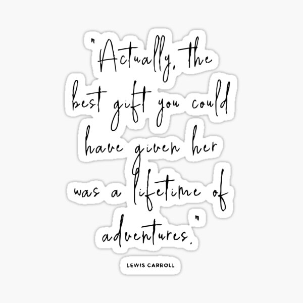 the-best-gift-is-a-lifetime-of-adventures-wise-quote-sticker-for