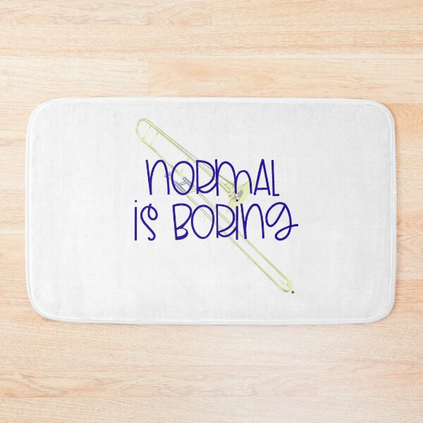 Item preview, Normal Is Boring - Trombone designed and sold by BandMomDesigns.